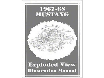 Exploded View Illustration Manual/ 67-68 Mustang