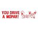 Bumper Sticker - You Drive A Mopar! Ha! Ha! Ha!