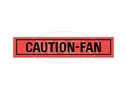 Decal - Caution-Fan