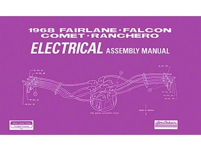 Fairlane, Falcon, Comet and Ranchero Electrical Assembly Manual - 144 Pages