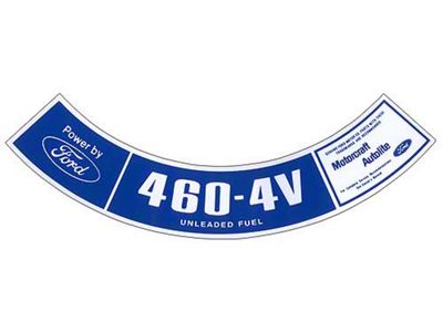 Ford Pickup Truck Air Cleaner Decal - 460 4V, Unleaded Fuel