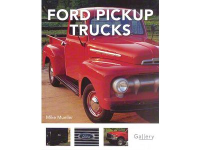 Ford Pickup Trucks - by Mike Mueller