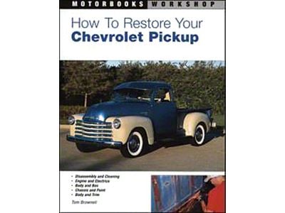 How To Restore Your Chevrolet Pickup Book