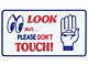 Look But Please Don't Touch Magnetic Sign, 3 x 5