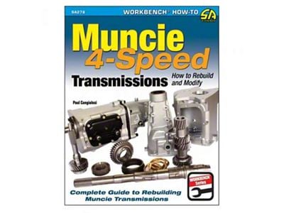 Muncie 4-Speed Transmissions - How To Rebuild And Modify - By Paul Cangialosi