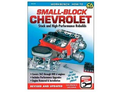 Small-Block Chevrolet, Stock And High-Performance Rebuilds By Larry Atherton And Larry Schreib