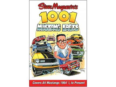 Steve Magnante's 1001 Mustang Facts