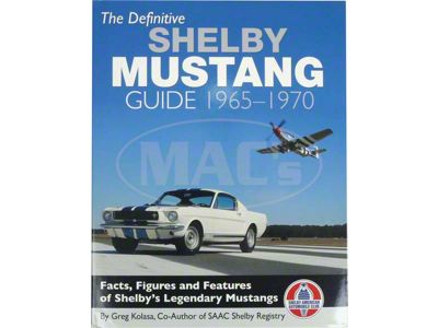 The Definitive Shelby Mustang Guide 1965-1970