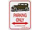 Tudor Sedan Parking Only Sign