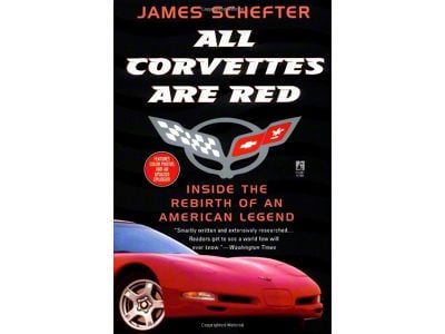 All Corvettes Are Red; Inside The Rebirth Of An American Legend