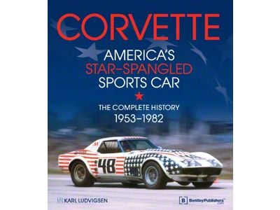 C3 1953-1982 Corvette: Americas Star-Spangled Sports Car