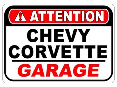 Corvette Attention Garage Sign; 10x14 -Inch