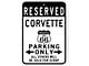 Corvette Reserved Parking Only Sign; 10x14-Inch