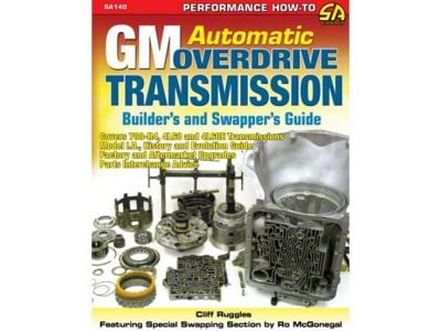 GM Automatic Overdrive Transmission Builders and Swappers Guide