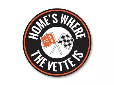 Homes Where the Vette is Sign; 12-Inch Circle