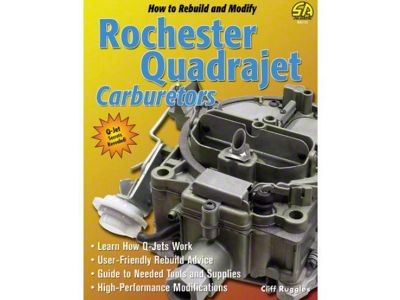 How to Rebuild and Modify Rochester Quadrajet Carburetors