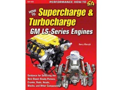 How to Supercharge and Turbocharge GM LS-Series Engines