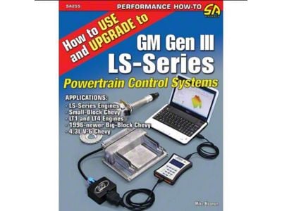 How to Use and Upgrade to GM Gen III LS-Series Powertrain Control Systems