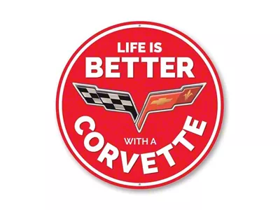 Life is Better with a Corvette; 12-Inch Circle