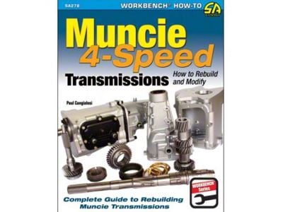 Muncie 4-Speed Transmissions: How to Rebuild and Modify