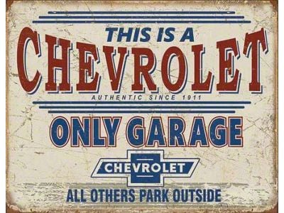 This Is A Chevrolet Only Garage Tin Sign