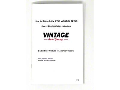 Vintage Auto Garage How to Convert Any 6-Volt Vehicle to 12-Volt; 2nd Edition